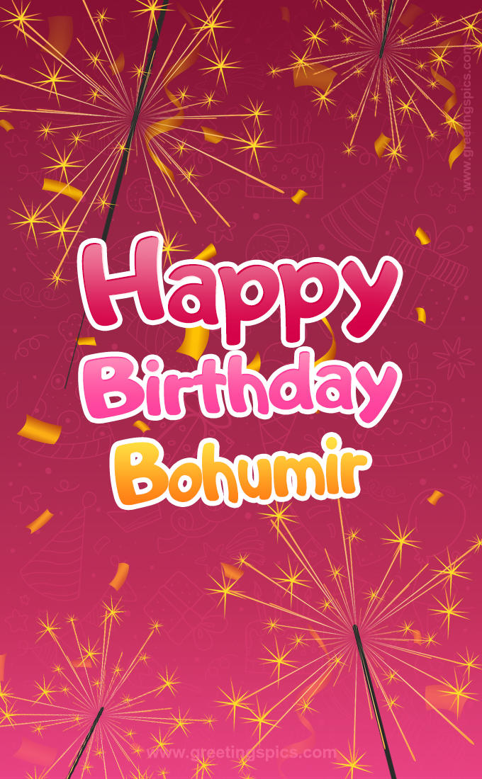 Happy Birthday Bohumir Image with sparklers (tall rectangle shape picture)