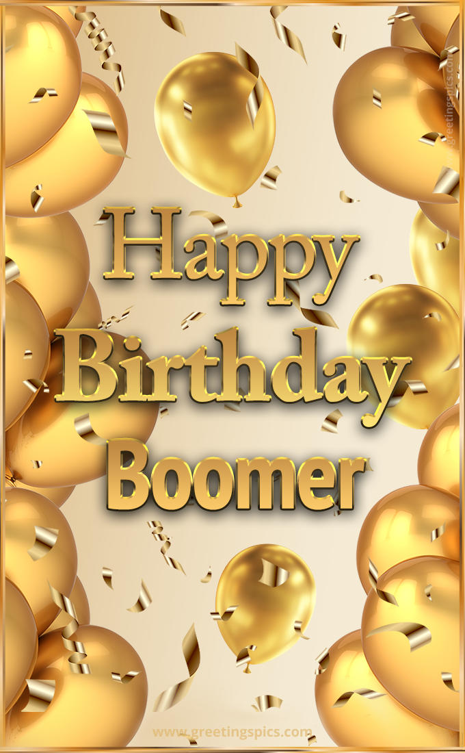 Happy Birthday Boomer Card with golden confetti and balloons (tall rectangle shape picture)