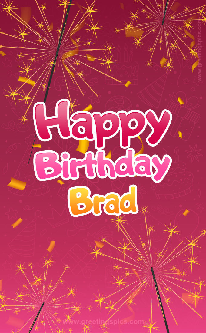 Happy Birthday Brad Image with sparklers (tall rectangle shape picture)