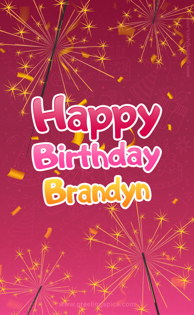 Happy Birthday Brandyn Image with sparklers (tall rectangle shape picture)