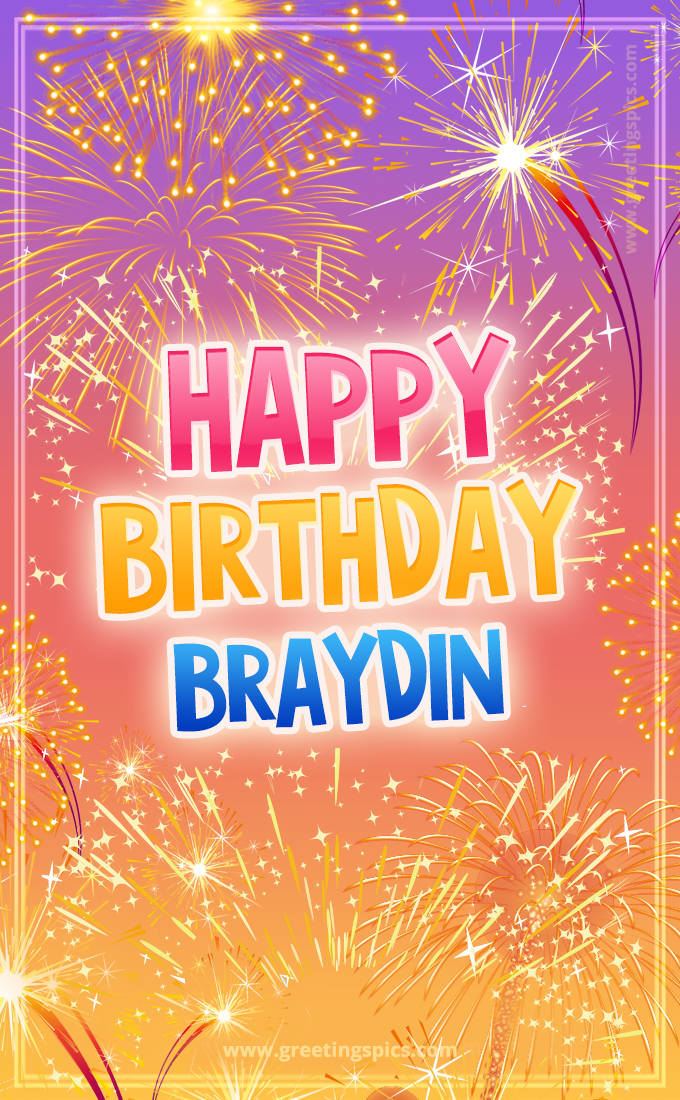 Happy Birthday Braydin Picture with fireworks (tall rectangle shape picture)