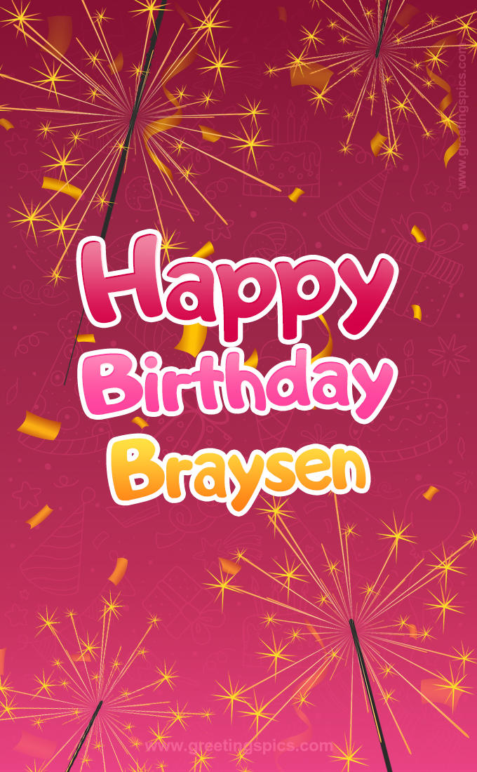 Happy Birthday Braysen Image with sparklers (tall rectangle shape picture)