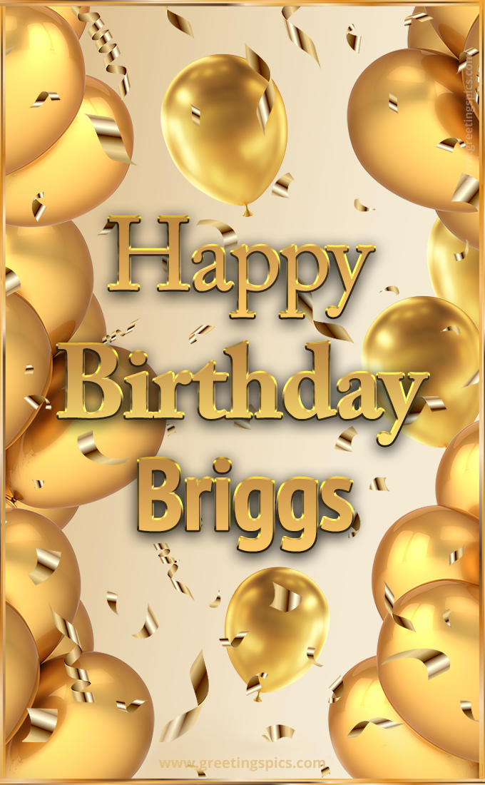 Happy Birthday Briggs Card with golden confetti and balloons (tall rectangle shape picture)