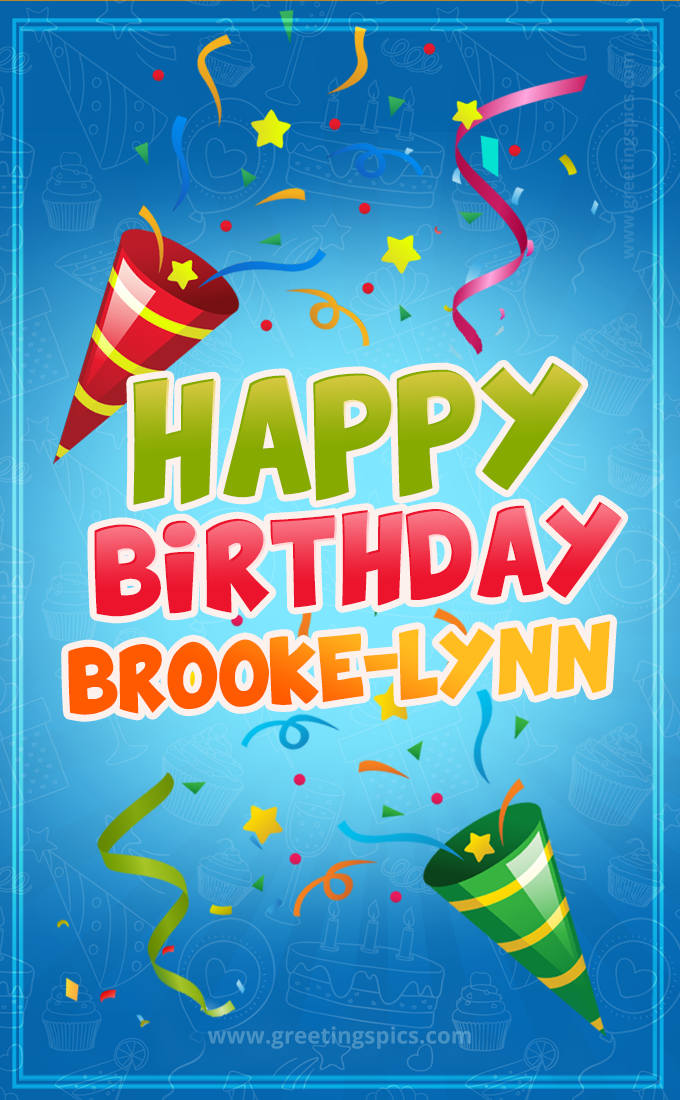 Happy Birthday Brooke-Lynn picture with confetti and party poppers (tall rectangle shape picture)