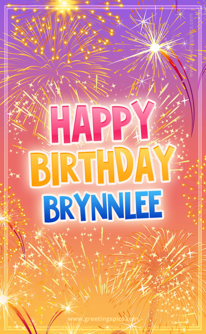 Happy Birthday Brynnlee Picture with fireworks (tall rectangle shape picture)