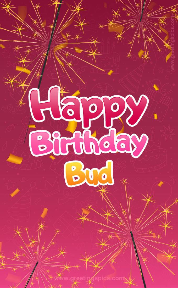 Happy Birthday Bud Image with sparklers (tall rectangle shape picture)