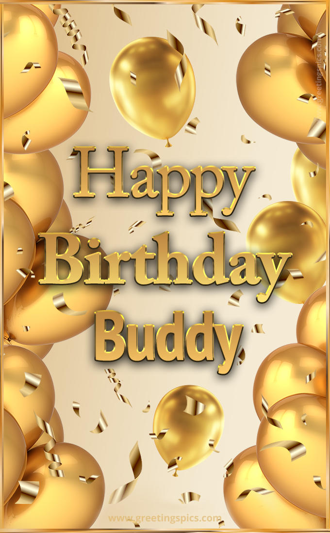 Happy Birthday Buddy Card with golden confetti and balloons (tall rectangle shape picture)