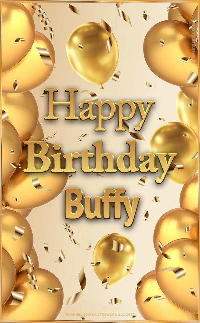 Happy Birthday Buffy Card with golden confetti and balloons (tall rectangle shape picture)