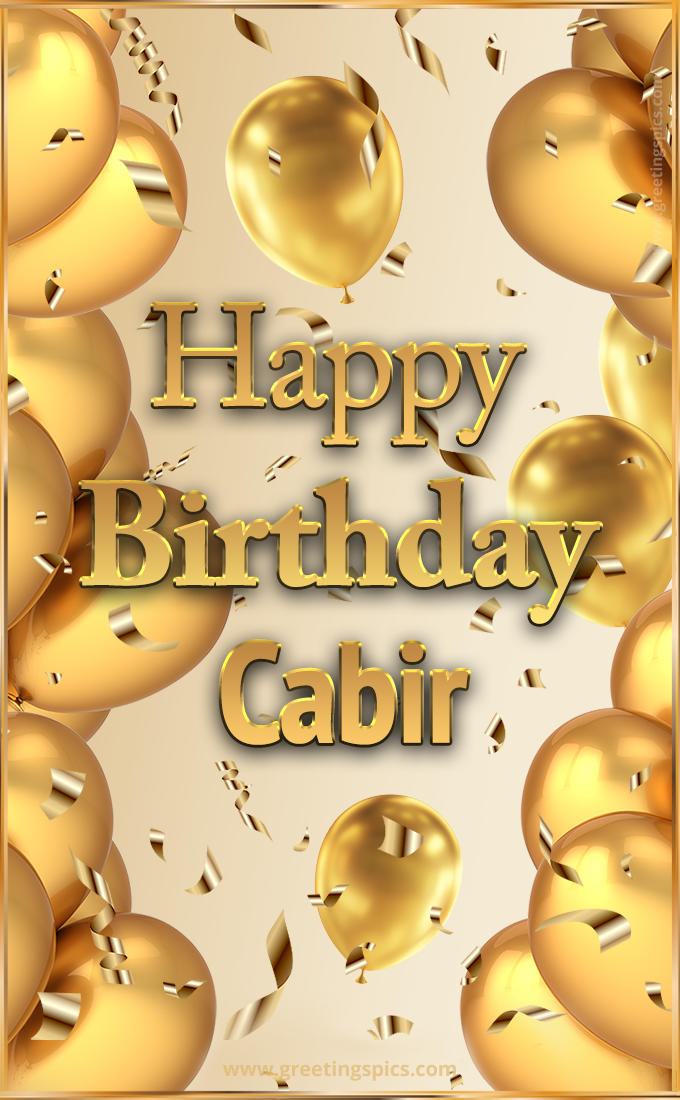 Happy Birthday Cabir Card with golden confetti and balloons (tall rectangle shape picture)