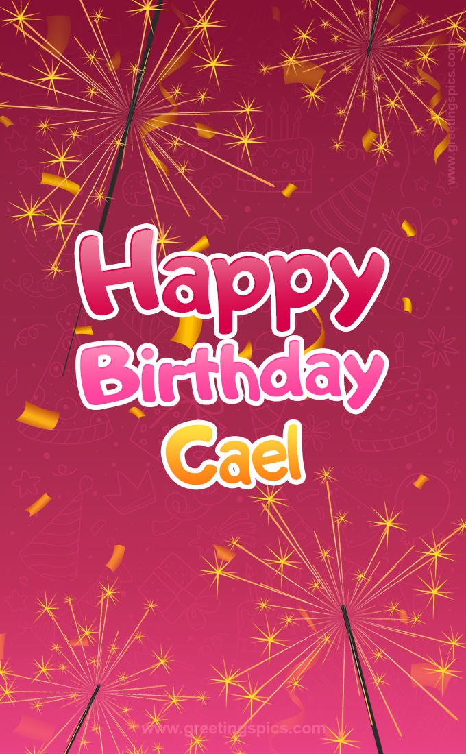 Happy Birthday Cael Image with sparklers (tall rectangle shape picture)