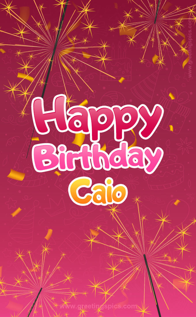 Happy Birthday Caio Image with sparklers (tall rectangle shape picture)