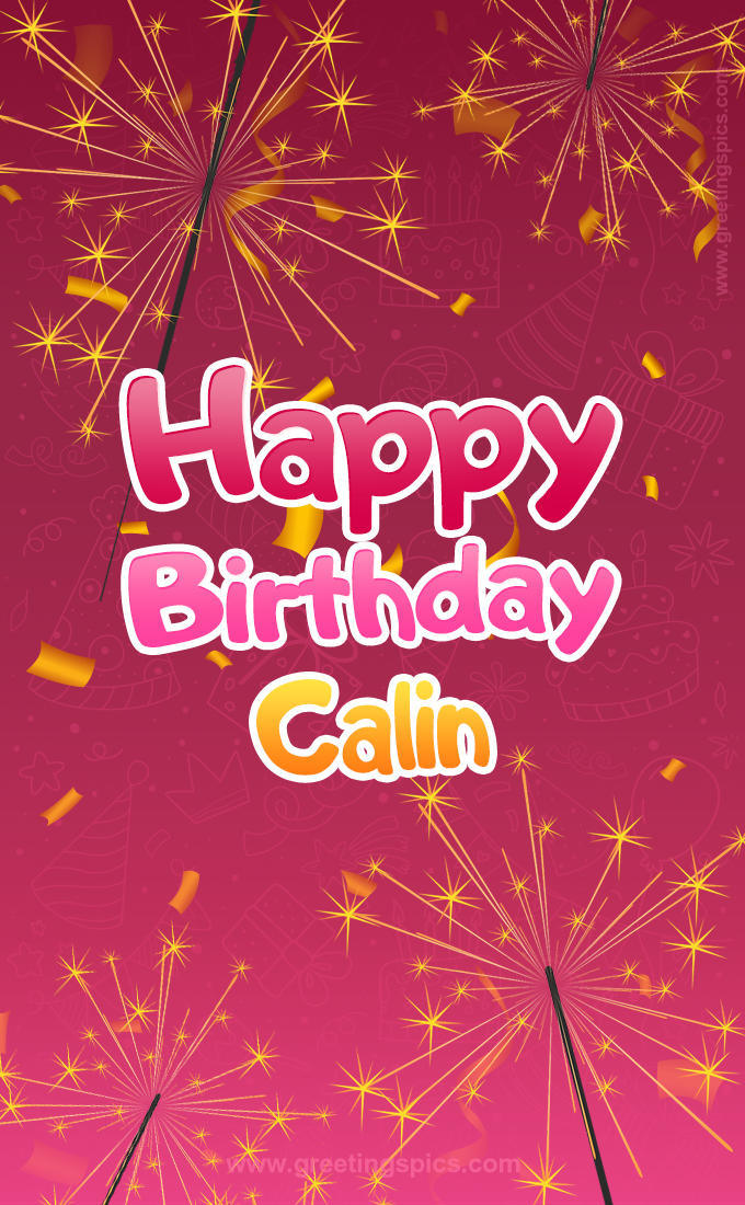 Happy Birthday Calin Image with sparklers (tall rectangle shape picture)