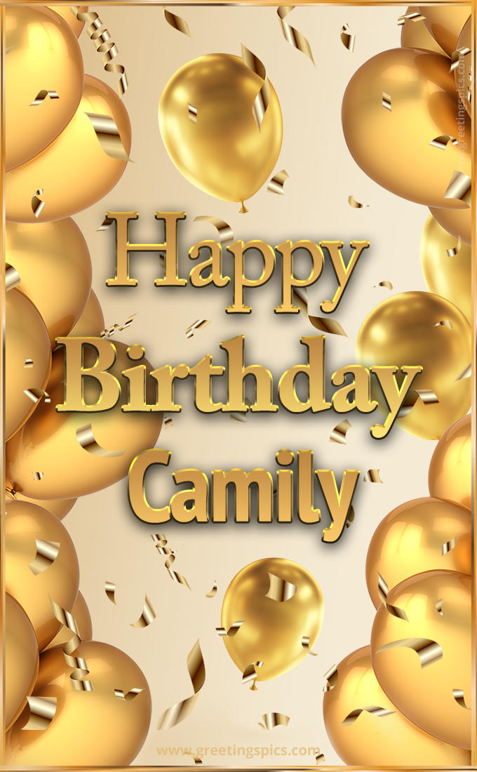 Happy Birthday Camily Card with golden confetti and balloons (tall rectangle shape picture)