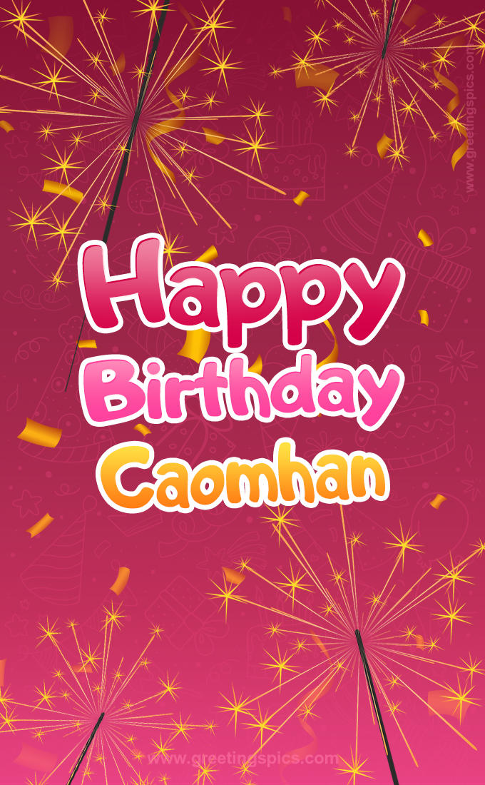 Happy Birthday Caomhan Image with sparklers (tall rectangle shape picture)