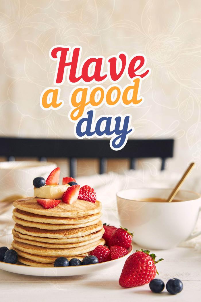 Have a good day, image with pancakes, vertical picture (tall rectangle shape picture)