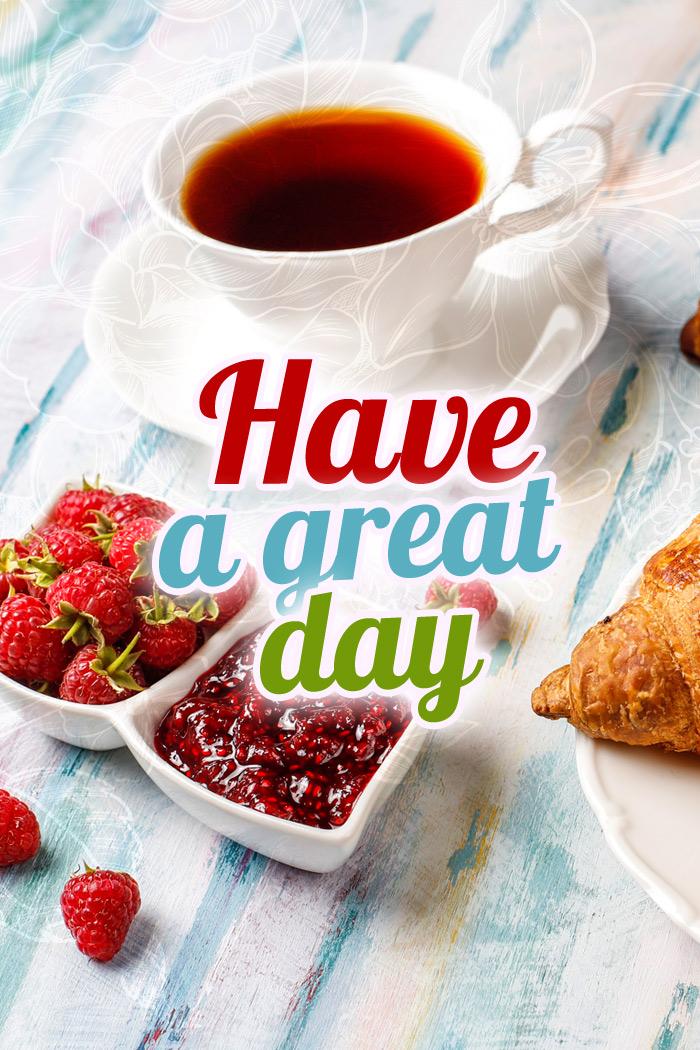 Have a great day image, with breakfast, vertical picture (tall rectangle shape picture)