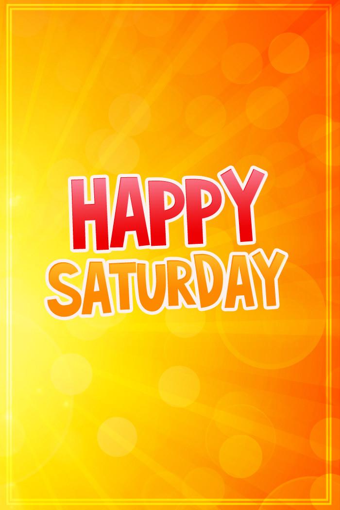 Happy Saturday Colorful Image with orange background, vertical picture (tall rectangle shape picture)