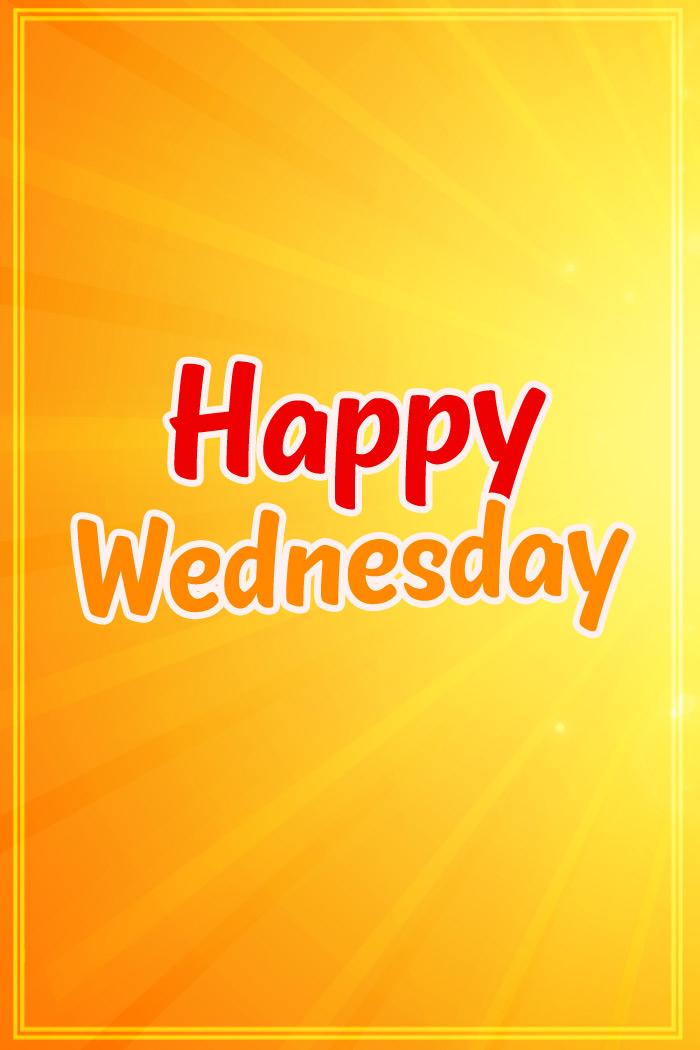 Happy Wednesday Colorful Image with orange background, vertical picture (tall rectangle shape picture)