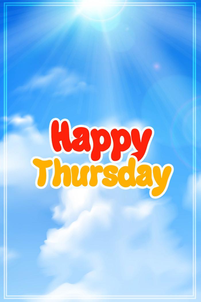 Happy thursday image with blue sky, vertical picture (tall rectangle shape picture)