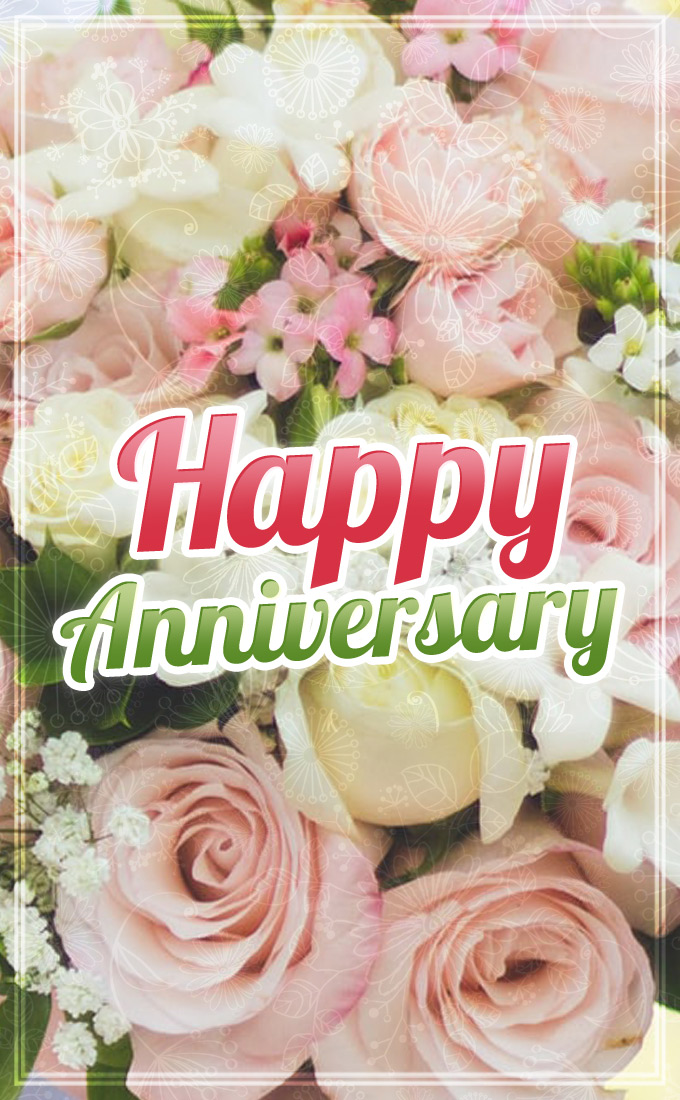 Happy Anniversary Image with beautiful flowers on background, vertical image (tall rectangle shape picture)