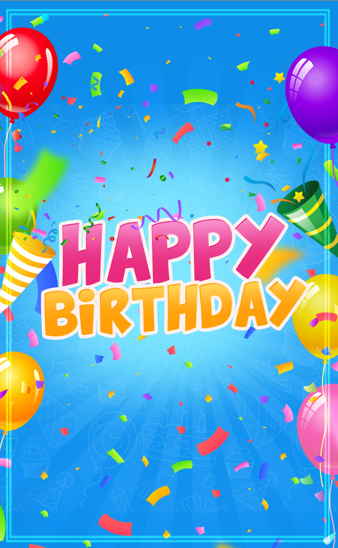 Happy Birthday Pic with bright blue background and colorful balloons, vertical pic (tall rectangle shape picture)