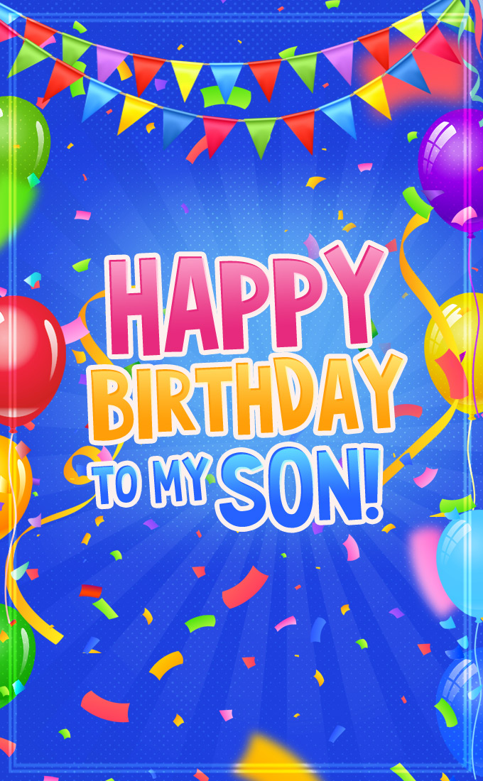 Happy Birthday Son image with blue background and colorful elements, vertical picture (tall rectangle shape picture)