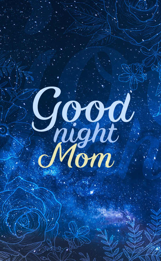 Good Night wish for mom, with beautiful night sky, vertical picture (tall rectangle shape picture)