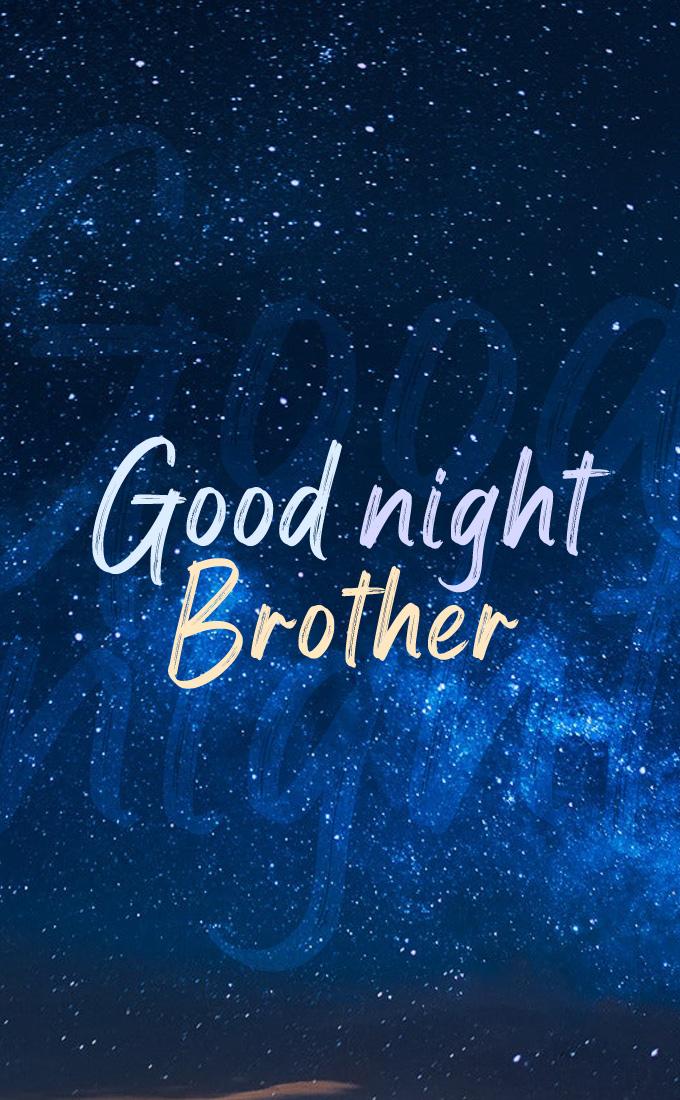 Good Night Brother image with night sky, vertical picture (tall rectangle shape picture)