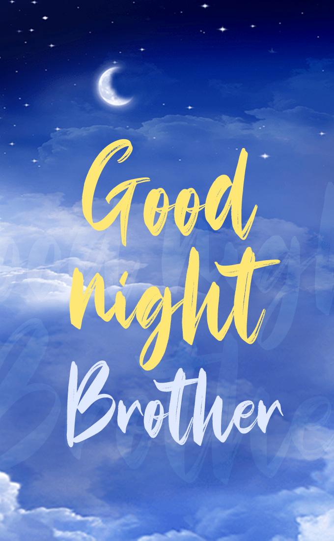 Good Night Brother image with clouds on night sky, vertical picture (tall rectangle shape picture)