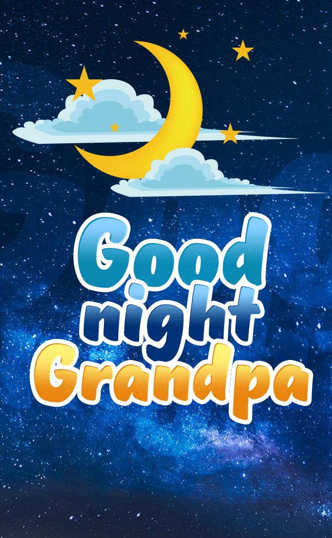 Good Night Grandpa image with crescent on night sky, vertical picture (tall rectangle shape picture)