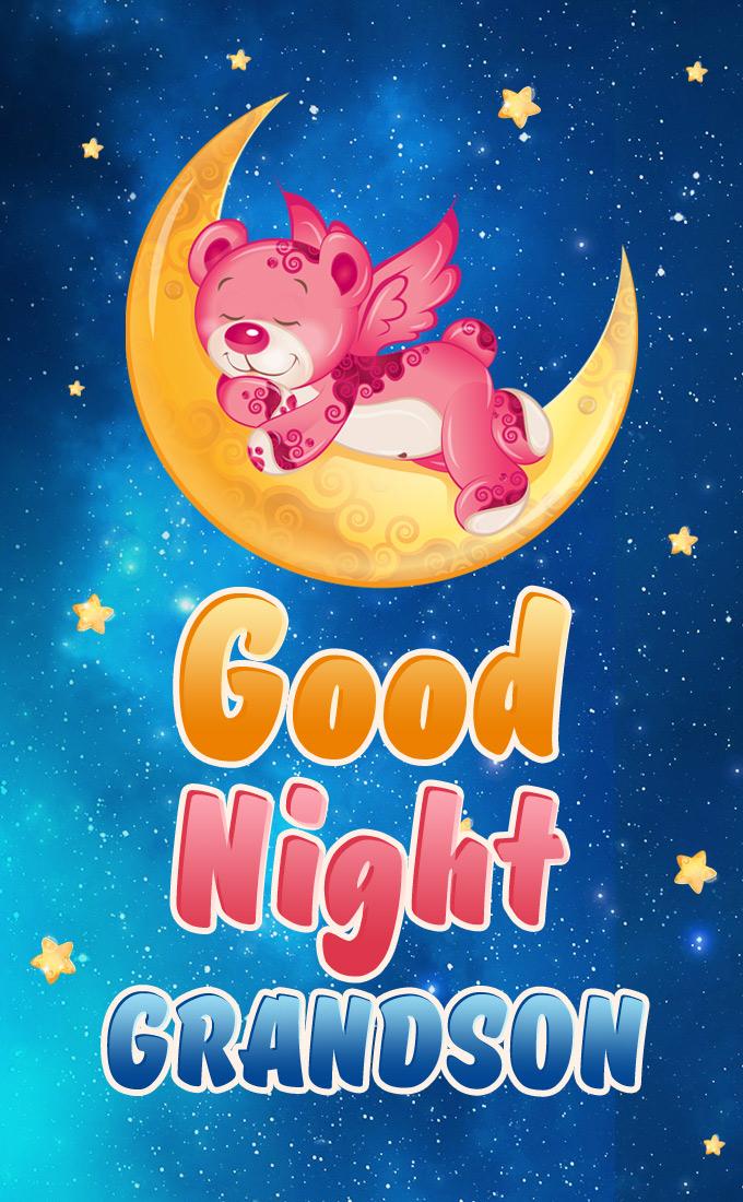 Good Night Grandson image with cute cartoon bear sleeping on crescent, vertical picture (tall rectangle shape picture)