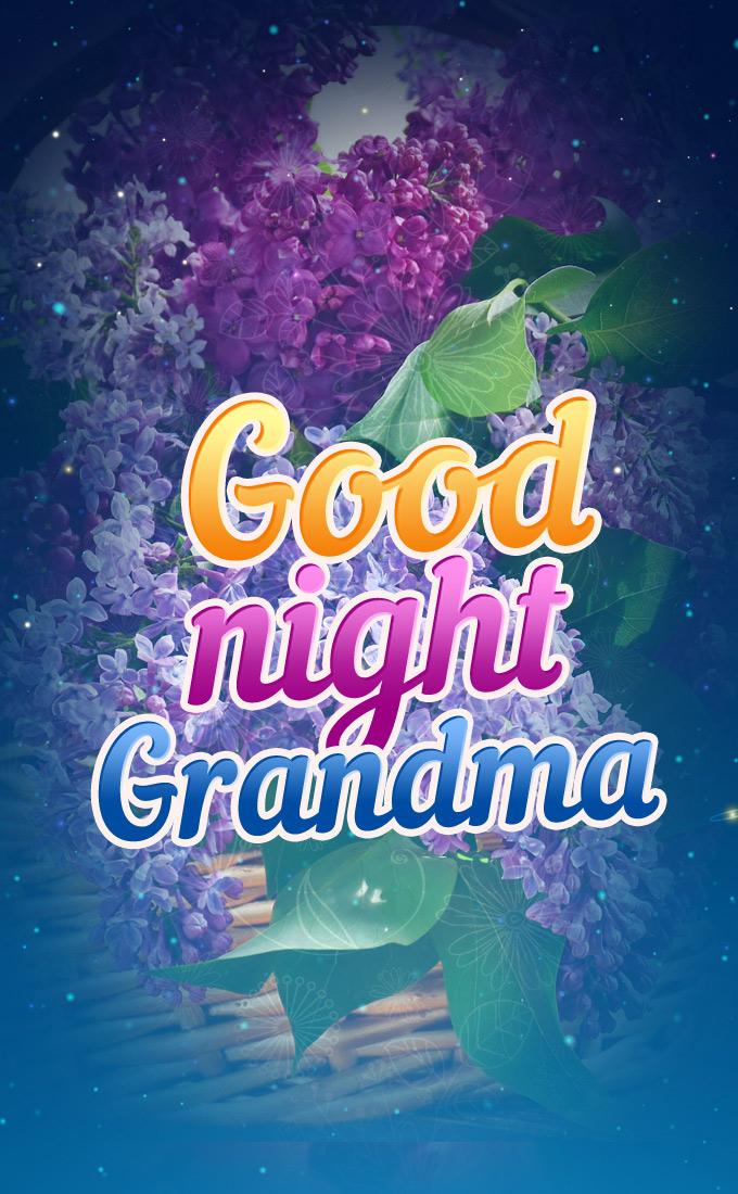 Good Night Grandma Image with beautiful flowers on the background, vertical picture (tall rectangle shape picture)