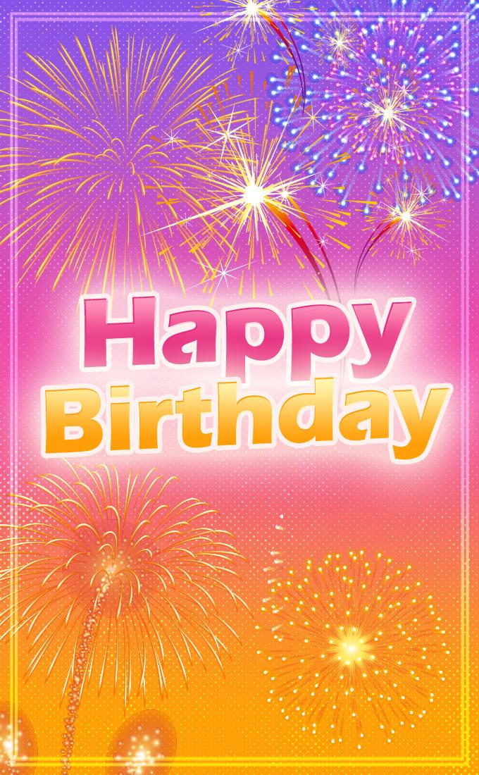 Happy Birthday image with cartoon fireworks, vertical format (tall rectangle shape picture)