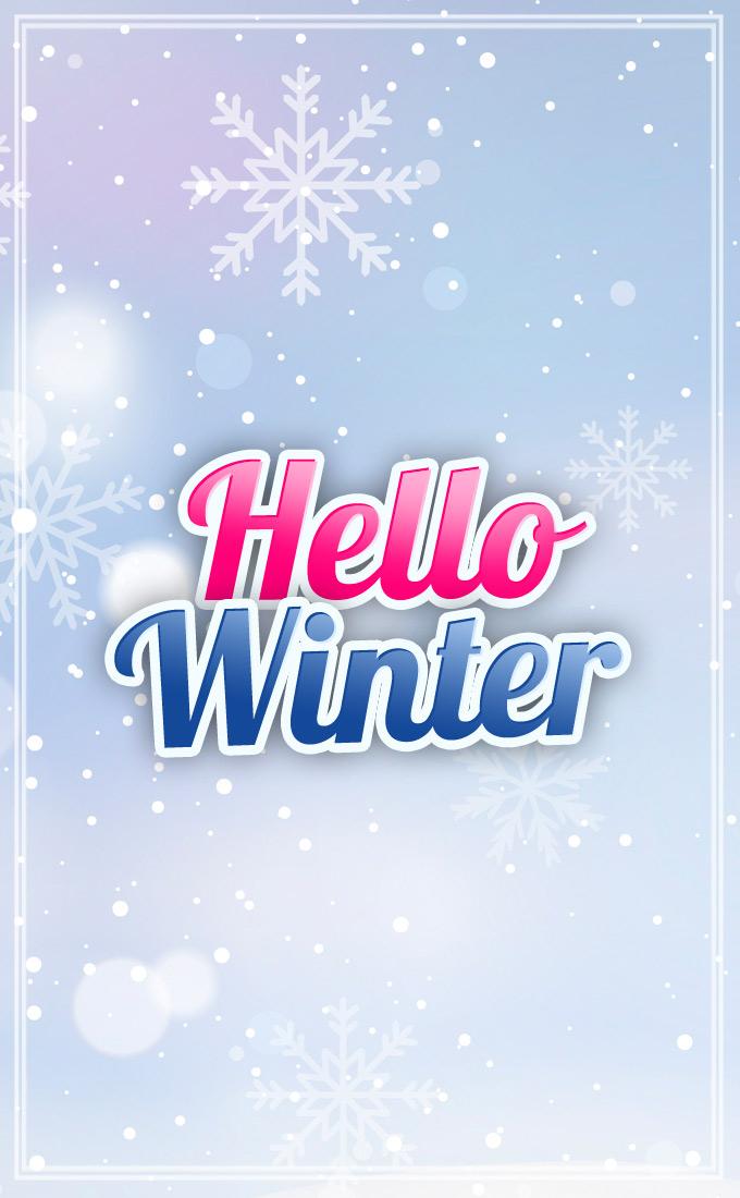 Hello Winter Image, vertical format (tall rectangle shape picture)