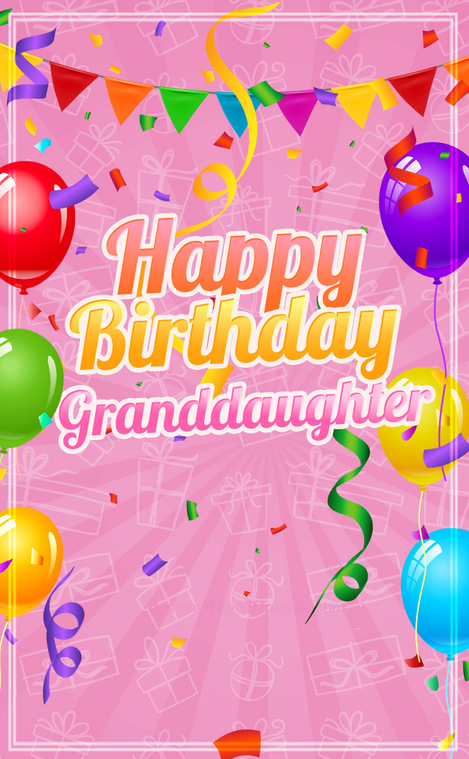 Happy Birthday Granddaughter Image with pink background, vertical long picture (tall rectangle shape picture)