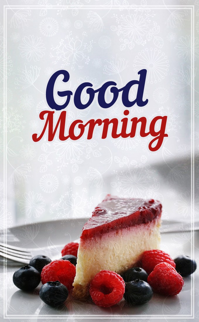 Good Morning vertical tall image with cheesecake and berries (tall rectangle shape picture)