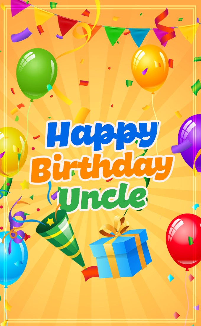 Happy Birthday Uncle vertical tall Image with colorful balloons (tall rectangle shape picture)