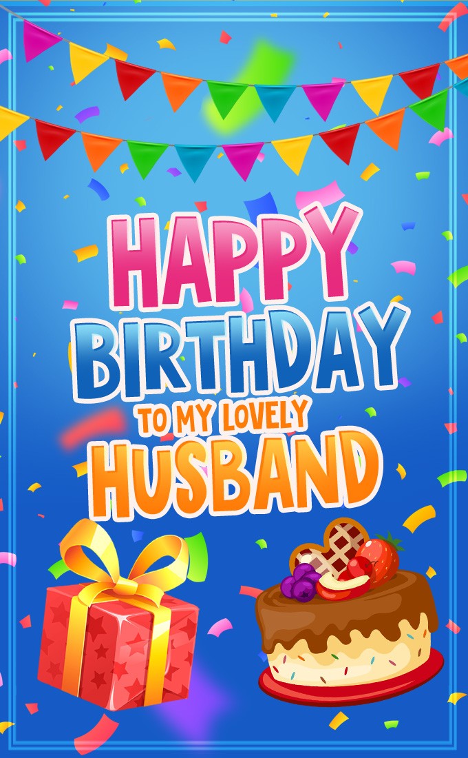 Happy Birthday Husband vertical tall Image with cake and gift box (tall rectangle shape picture)