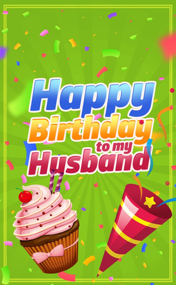 Happy Birthday Husband vertical tall picture with colorful confetti (tall rectangle shape picture)