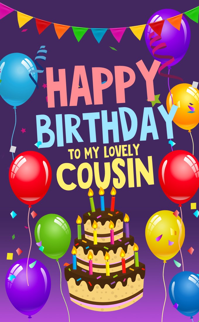 Happy Birthday to my lovely Cousin vertical tall image with colorful balloons (tall rectangle shape picture)