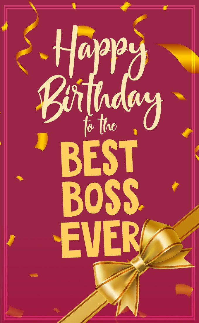 Happy Birthday to the best Boss ever vertical tall greeting card (tall rectangle shape picture)