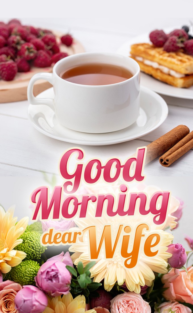 Good Morning vertical tall image for Wife (tall rectangle shape picture)