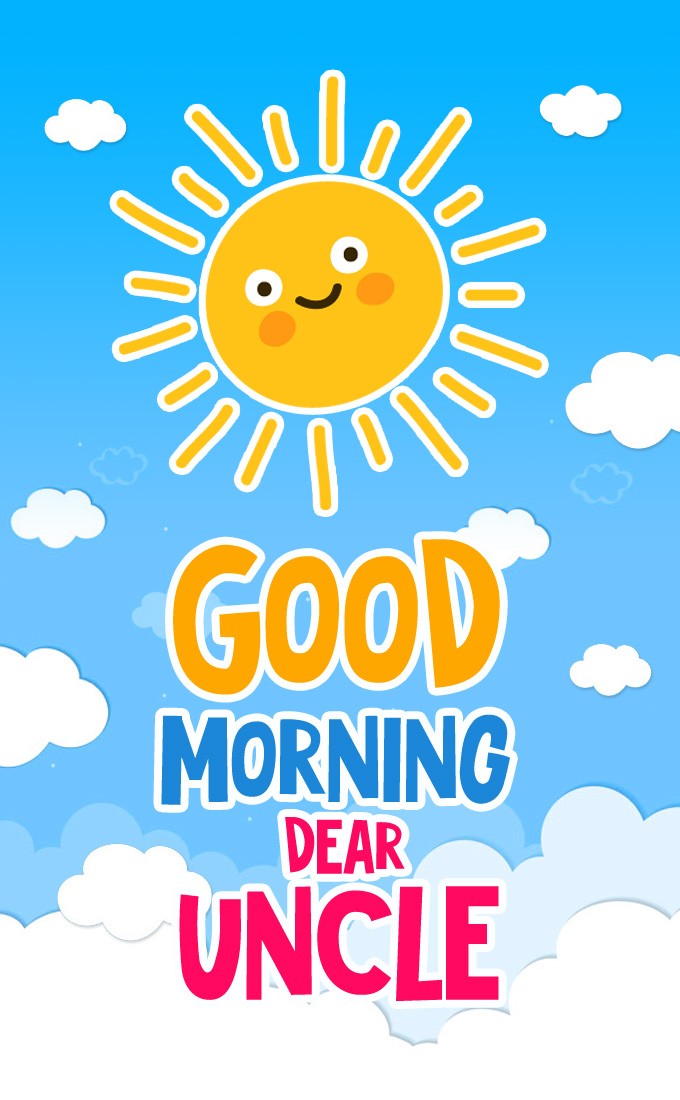 Good Morning Uncle vertical tall image with cartoon sun and colorful caption (tall rectangle shape picture)