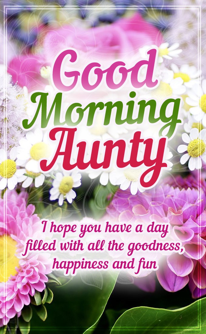 Good Morning wishes for aunt, vertical tall picture with beautiful bouquet (tall rectangle shape picture)