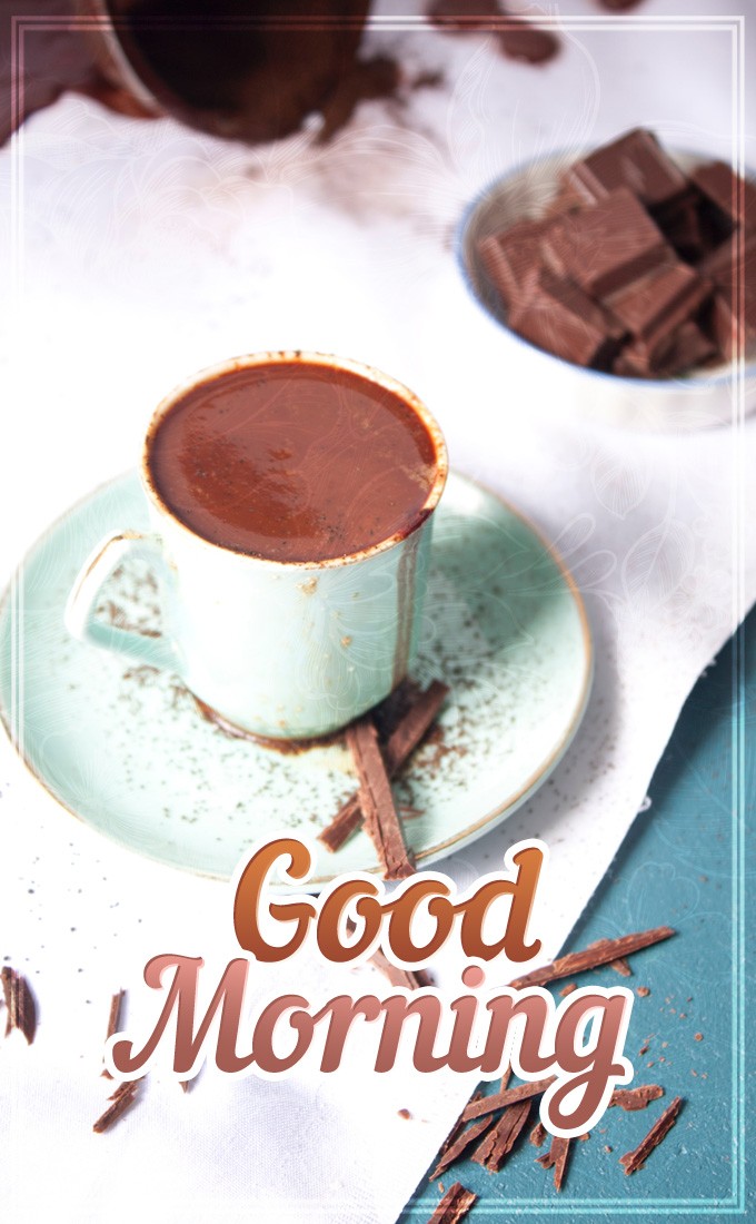 Good Morning vertical tall picture with hot chocolate (tall rectangle shape picture)