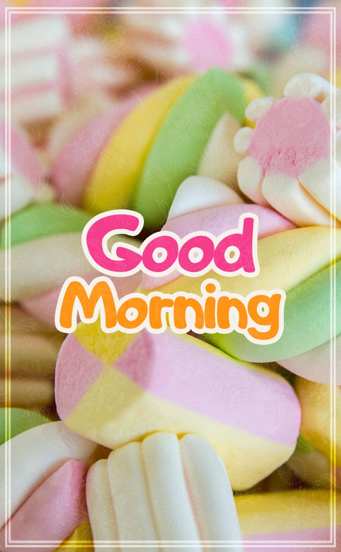 Good Morning vertical tall picture with colorful Marshmallows (tall rectangle shape picture)