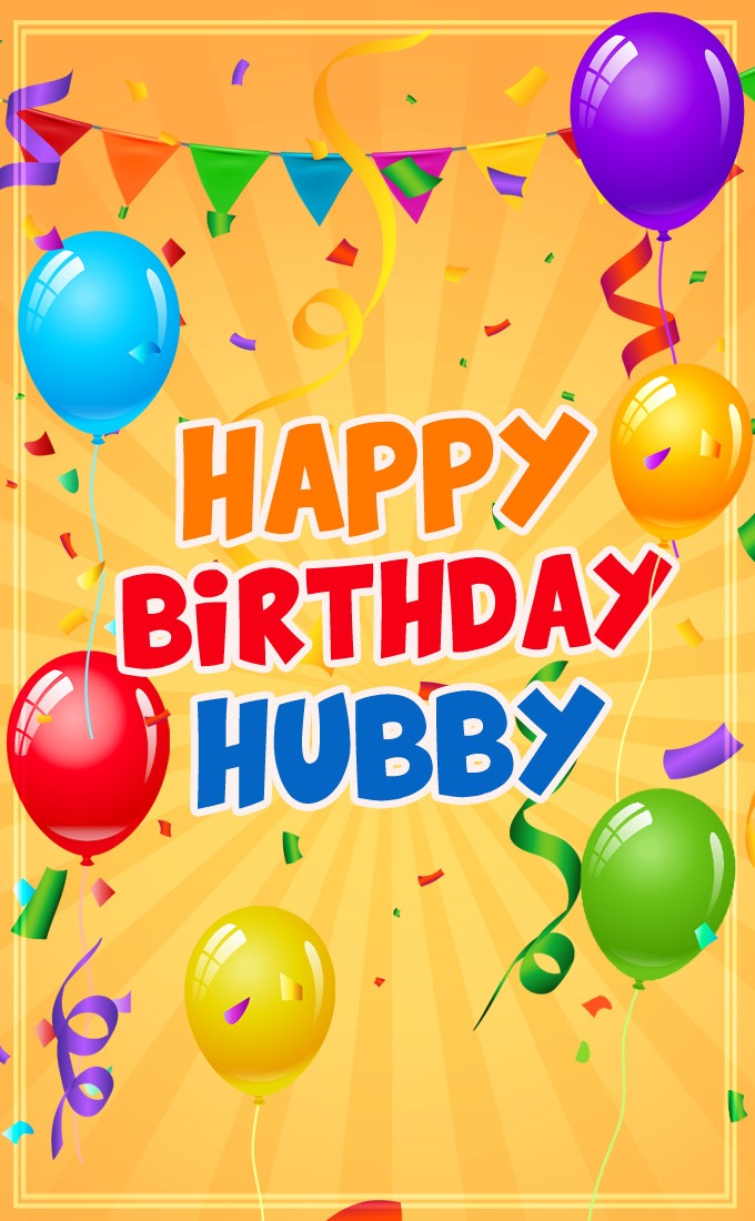 Happy Birthday Hubby vertical tall Image with bright yellow background (tall rectangle shape picture)