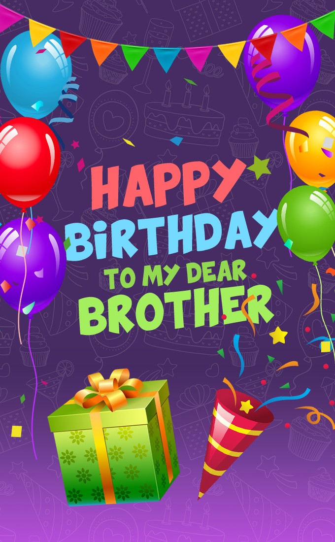 Happy Birthday to my dear Brother picture  (tall rectangle shape picture)