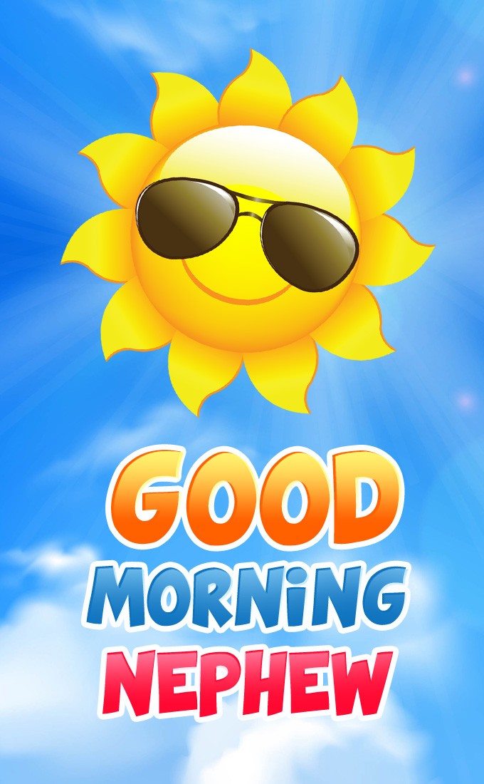 Good Morning Nephew funny vertical tall image with cartoon smiling sun (tall rectangle shape picture)