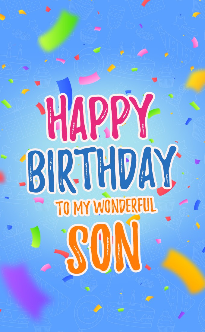 Happy Birthday my wonderful Son Picture (tall rectangle shape picture)